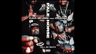 POP SEVERE  PALE HORSE  Feat PRAYAH OFFICAL VIDEO [upl. by Howarth]