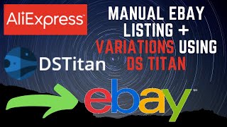 Listing From Aliexpress To eBay Using DS TITAN  Dropshipping Tool Product Variations Explained [upl. by Arodnap]