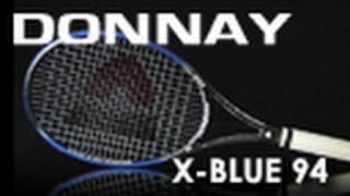 Donnay XBlue 94 Racquet Review [upl. by Eolande52]