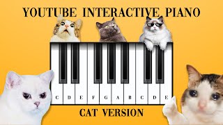 Youtube Interactive Piano Cat Version [upl. by Zabrine422]