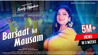 Barsat Ka Mausam  Full Song Original Track Feat Sweety Chhabra Bhojpuri SuperStar HD [upl. by Gaylene]