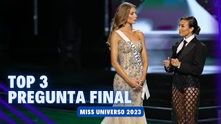 PREGUNTA FINAL A LAS 3 FINALISTAS • MISS UNIVERSO 2023 [upl. by Sidwohl340]