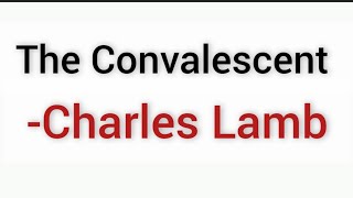 The Convalescent Charles LambShort question Answers [upl. by Chatwin]