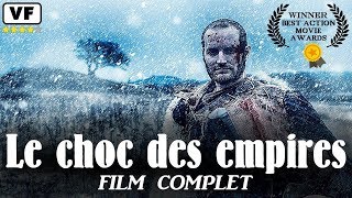 Le Choc des Empires  ActionAventure FILM COMPLET EN FRANCAIS A VOIRHD 2019 [upl. by Enelrahc]