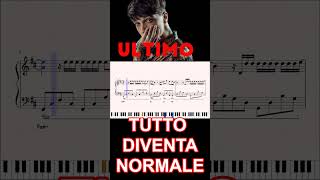 TUTTO DIVENTA NORMALE  ULTIMO  ritornello al pianoforte [upl. by Chao]