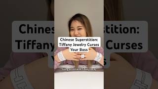 Tiffany jewelry curses your boss  Chinese superstition 30 [upl. by Melodie]