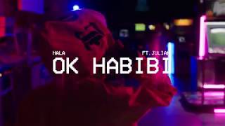 Hala  Ok Habibi Feat Julian  حلا  اوكي حبيبي [upl. by Idas448]