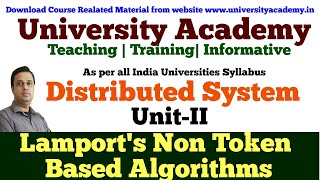 DS12 Distributed Mutual ExclusionNon token based algorithms lamport non token based algorithm [upl. by Talie862]