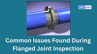 Common Issues Found During Flanged Joint Inspection  Piping Engineering Insights [upl. by Chico]