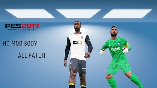 PES 2017 NEW HD BODY MOD 242025 [upl. by Beaufort]