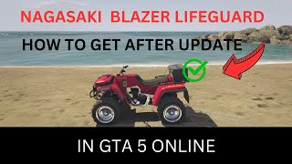 How To Get The Nagasaki Blazer Lifeguard After The Update In GTA 5 Online [upl. by Lovett]