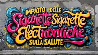 Impatto delle Sigarette Elettroniche sulla Salute shortvideo sigarettaelettronica salute [upl. by Darooge270]