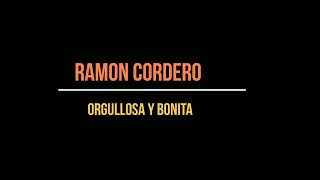 Ramon Cordero  orgullosa y bonita 14 [upl. by Margalit]