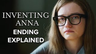 Inventing Anna Netflix Ending Explained amp Review [upl. by Eustazio]