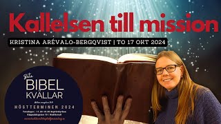 Kallelsen till mission Kristina Arévalo Bergqvist  BETA BIBELKVÄLL 17 okt 2024 [upl. by Latta]