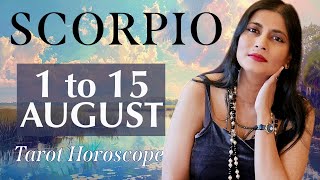 SCORPIO Tarot reading from 1st to 15th August 2024 [upl. by Jacklyn]