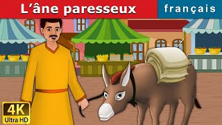 L’âne paresseux  Lazy Donkey in French  Histoire Pour Les Petit  Contes De Fées Français [upl. by Ssegrub245]