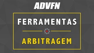 Ferramentas ADVFN  Arbitragem [upl. by Winstonn]