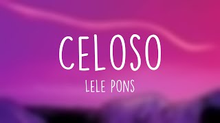 Celoso  Lele Pons Lyrics Video [upl. by Arrim622]