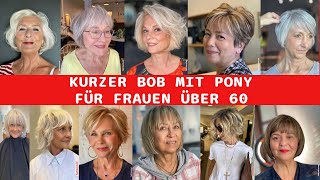 Kurzer Bob Mit Pony Für Frauen Über 60 Der Haarschnitt Ihrer Träume [upl. by Draude867]