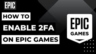 How to Enable 2FA on Epic Games [upl. by Helaine336]