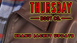 Thursday Boot Company Jackets Keanu Update [upl. by Torosian]