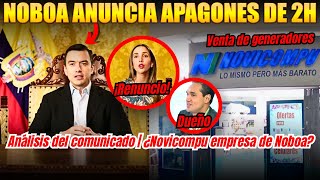 NOBOA anuncia APAGONES de 2h  ¿Novicompu empresa de Noboa  noticias [upl. by Llednol452]