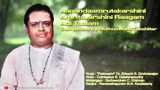 Aanandaamrutakarshini  quotPadmashriquot Dr Sirkazhi S Govindarajan  Amritavarshini Raagam [upl. by Weissman]