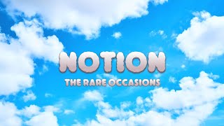 Notion  the rare occasions lyrics  reverb [upl. by Eydie]