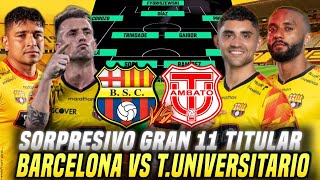 UNA NUEVA FINAL SORPRESIVA ALINEACION BARCELONA SC VS TÉCNICO UNIVERSITARIO LIGA PRO 2024 [upl. by Ibrek657]