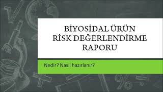 Biyosidal Ürün Risk Değerlendirmesi Raporu nedir nasıl hazırlanır [upl. by Cudlip126]