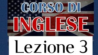 Lezione 3  Corso di Inglese per principianti [upl. by Onateyac922]