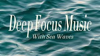 Deep Delta Waves – Enhance Focus Improve Concentration Promote Calmness and Boost Productivity [upl. by Annmarie]