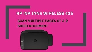 HP Ink Tank Wireless 415  419  418  410  Scan multiple pages of a 2 sided document [upl. by Auqenes]