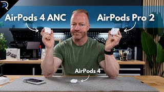 DONT make a MISTAKE AirPods 4 vs AirPods 4 ANC vs AirPods Pro 2 [upl. by Ange]