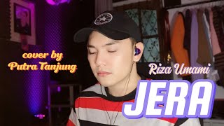 Jera  Riza Umami cover by Putra Tanjung [upl. by Bandeen]