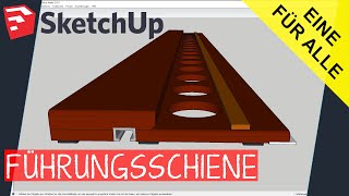 So EINFACH planst du eine FÜHRUNGSSCHIENE für deine HANDKREISSÄGE SketchUp Tutorial [upl. by Tamar]