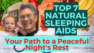 Top 7 Natural Sleep Aids Your Path to a Peace Nights Rest [upl. by Yate]