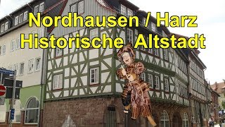 HARZ  Nordhausen🌄Harzhistorische Altstadt m vielen FachwerkäusernAltstadtfestVideoreiseführer [upl. by Eninahs994]