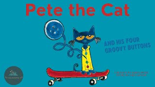 📚 Kids Book  ReadAloud📚Pete the Cat and His Four Groovy Buttons 😸 🎶 By James Dean amp Eric Litwin [upl. by Laith68]