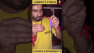 lorentz force  science experiments science physics experiment shorts [upl. by Ainat]