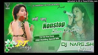 TikTok Trand Song  Non Stop Tharu Dj Song Edm Mix WaddingSpecel 2023 ll Dj Naresh Lathauwa [upl. by Anovahs]