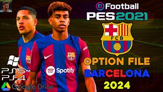 OPTION FILE BARCELONA ACTUALIZADO AL 2024 PARA PES 2021  GRATIS  La Araña Que Pica [upl. by Aloz]