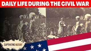 What Was Life like during the Civil War [upl. by Yenreit]