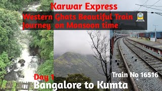 Karwar Express  Bangalore to Kumta  Western Ghats Beautiful Train🚊 Journey on Monsoon Time Day 1 [upl. by Guadalupe864]