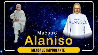 MENSAJE IMPORTANTE del Meestro Alaniso Guardianes del Universo AC [upl. by Nnaid]