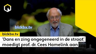 ‘Dans en zing ongegeneerd in de straat’ moedigt prof dr Cees Hamelink aan [upl. by Lewert]