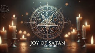 Joy of Satan Ministries A Philosophical Exploration of Spiritual Satanism [upl. by Eiaj5]