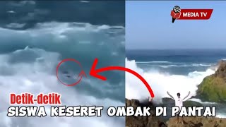 detik detik siswa keseret ombak di pantai [upl. by Seligman]