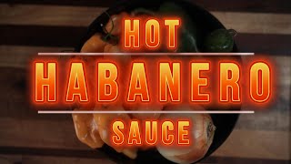 Vegan Habanero Hot Sauce Recipe [upl. by Teiluj]